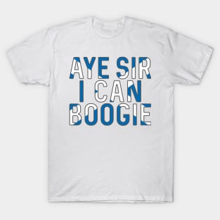 Aye Sir I Can Boogie, Scottish Saltire Football Slogan Design T-Shirt